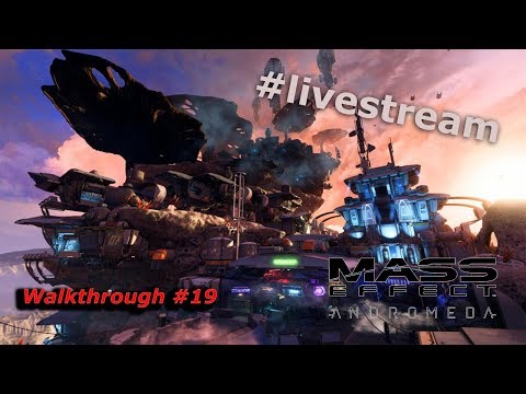 Mass Effect: Andromeda walkthrough #19 | Kadara | Sara Ryder
