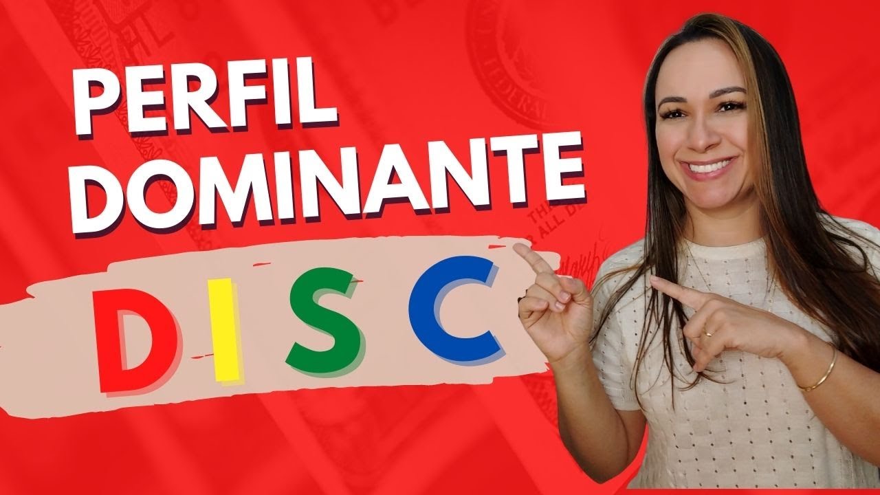 DOMINÂNCIA | Teoria DISC | Perfil Comportamental Dominante