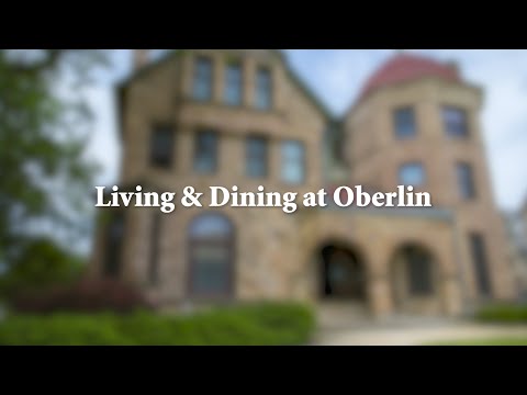 Oberlin College Virtual Tour:  Living and Dining