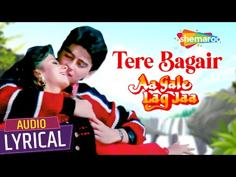 Tere Bagair (Audio Lyrical) | Aa Gale Lag Jaa (1994) | Jugal Hansraj, Urmila Matondkar | Kumar Sanu