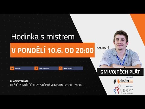 Hodinka s mistrem ... s GM Vojtěchem Plátem! - s podporou ŠSČR