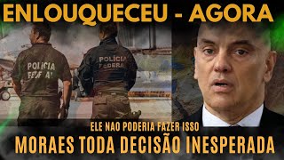 ACABOU DE ACONTECER - MORAES toma decisão que não poderia fazer em hipótese alguma (assista)