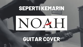 Download lagu Seperti Kemarin - Noah (Guitar Cover) mp3