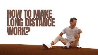 How to Make a Long Distance Relationship Work