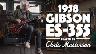 Video thumbnail for 1958 Gibson ES-355 played by Chris Masterson by Carter Vintage Guitars
