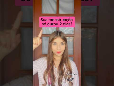 Sua menstruação só durou 2 dias? #mulher #saude #dicas #curiosidades