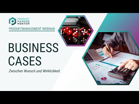Business Cases - Zwischen Wunsch und Wirklichkeit Business Cases - Zwischen Wunsch und Wirklichkeit