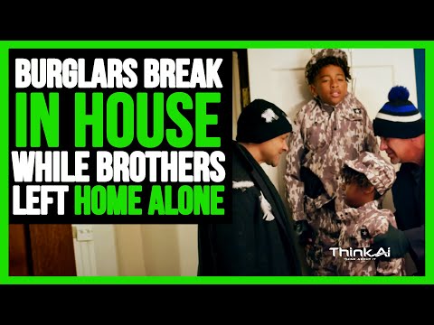 Burglars Break In House While Brothers Left Home Alone