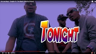 Da Lost Boyz - Tonight- Ft. Tim Black ( Shot by D.Knox)