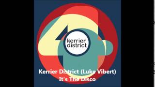 Kerrier District (Luke Vibert) - It's The Disco