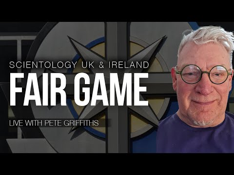 Scientology Fair Game in the UK and Ireland: Live with Pete Griffiths