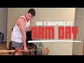 Full Arm Workout w/ No Equipment (at Home)