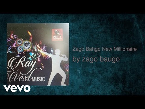 zago baugo - New Millionaire (AUDIO)