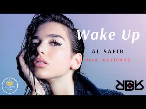 Al Safir - Wake Up (Prod. Ruyibang)