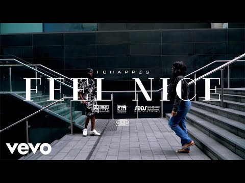 1Chappzs - Feel Nice (Official Music Video)