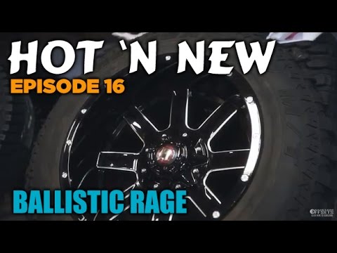 Hot n New Ep. 16: Ballistic Rage 20x12 -44 Black and Milled
