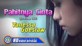 Download lagu Vanessa Goeslaw - PAHITNYA CINTA mp3 Download lagu Vanessa Goeslaw - PAHITNYA CINTA mp3