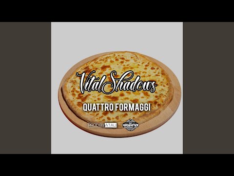 QUATTRO FORMAGGI (feat. VITALSHADOWSBEATS & DJ SHADOWFACE)
