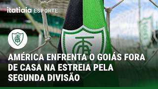 AMÉRICA ESTREIA NA SERIE B EM BUSCA DE QUEBRAR JEJUM CONTRA  GOIÁS