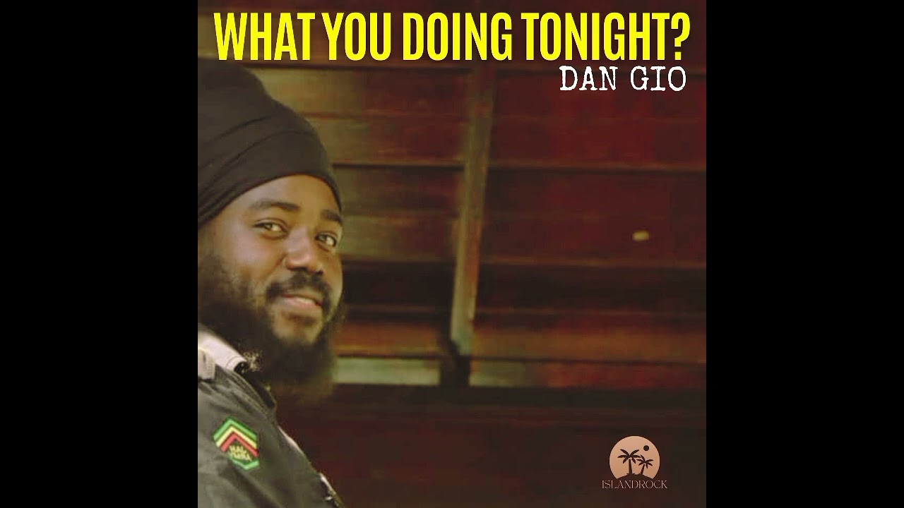 Dan Gio's "What You Doing Tonight"