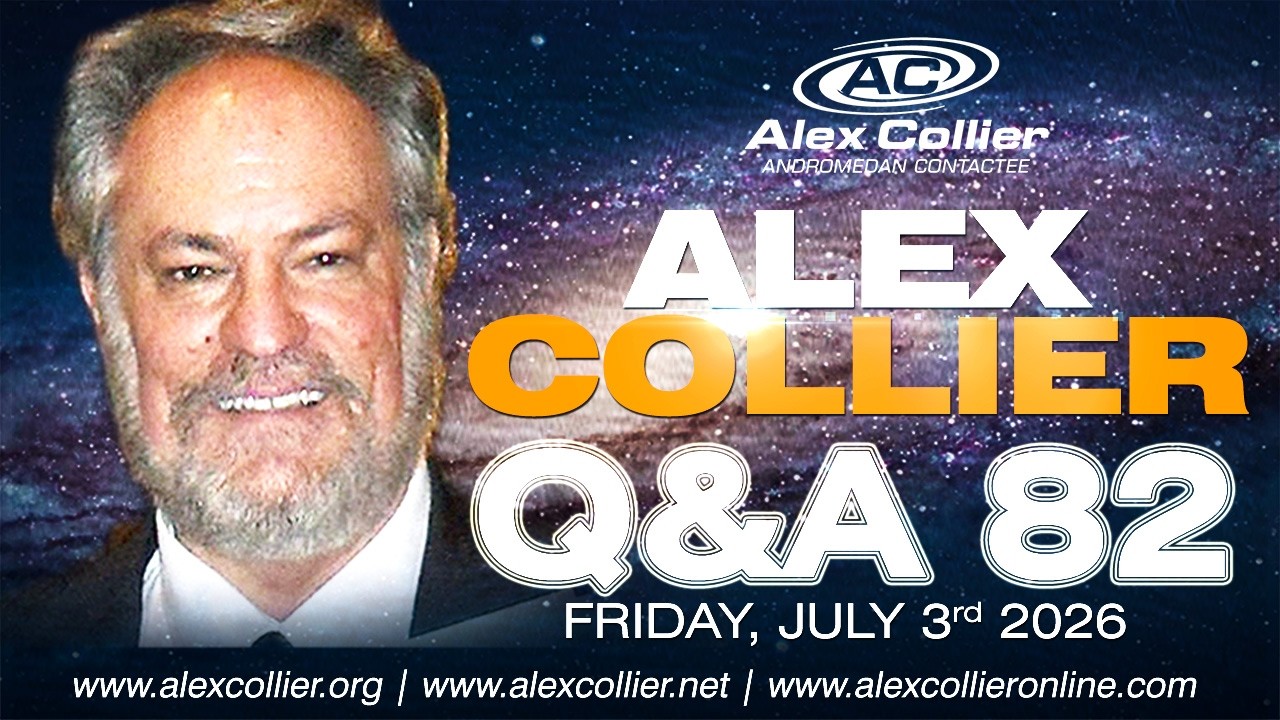 Alex Collier *LIVE* July 3rd, 2026, 82nd Q&A Webinar - Promo Video