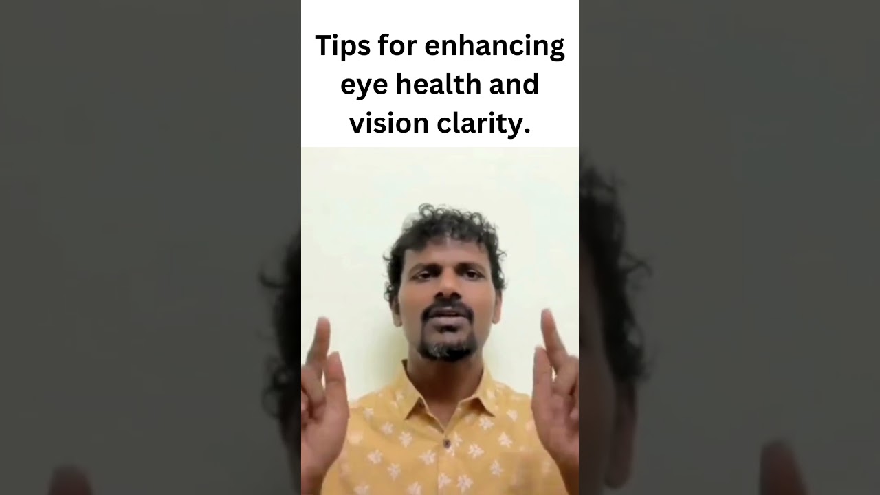 Tips for enhancing eye health and vision clarity
