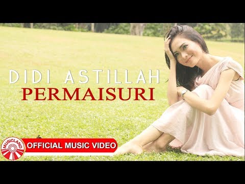 Didi Astillah - Permaisuri [Official Music Video HD]