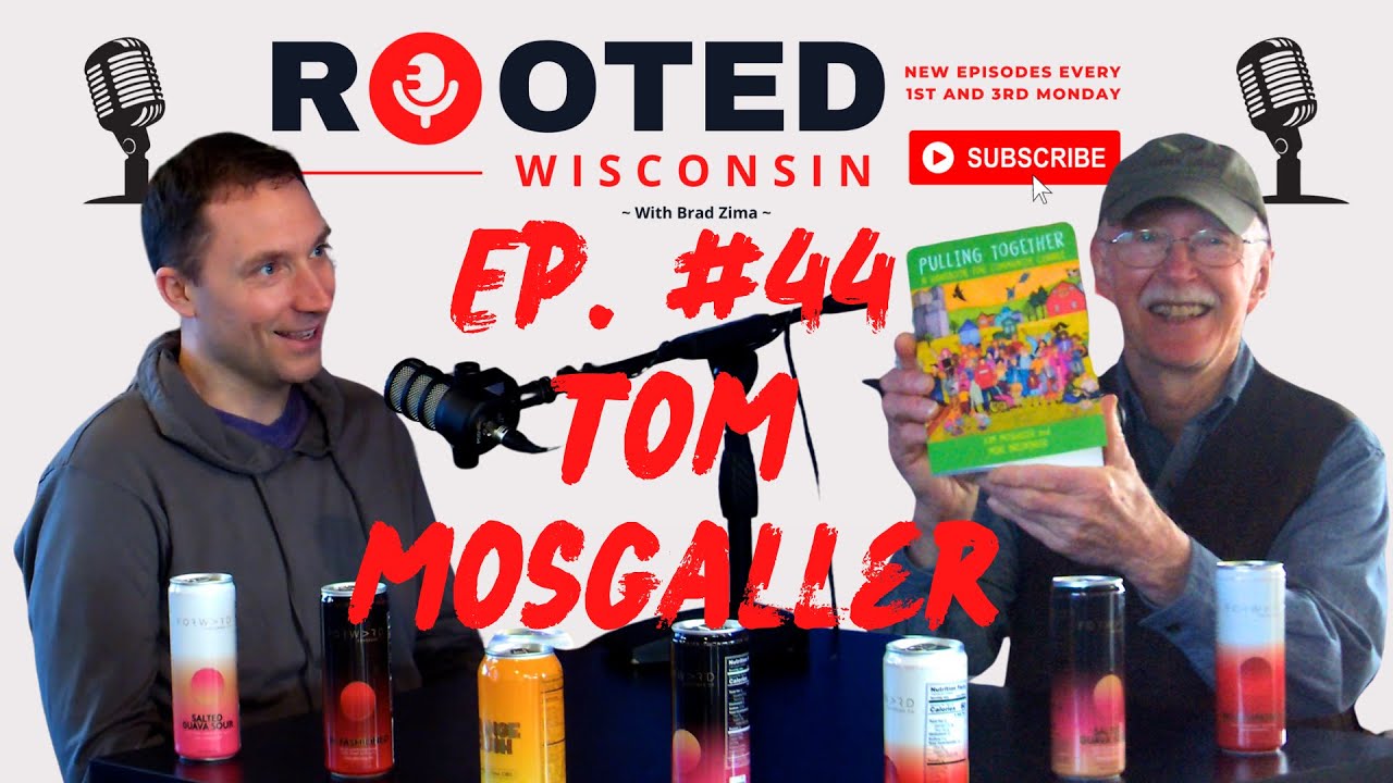 Tom Mosgaller - Community Building, Pulling Together, and Citizen Change - Ep. #44