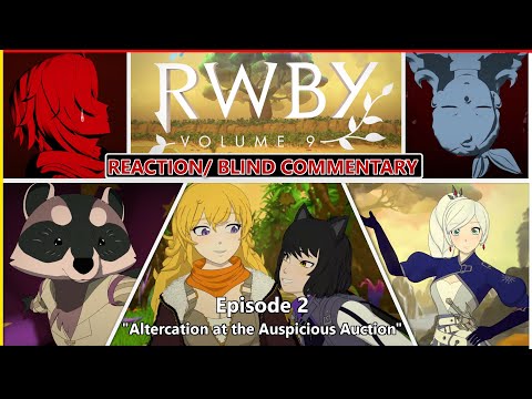 The Price of Hope - RWBY VOLUME 9, EPISODE 2 Altercation at the Auspicious Auction Reaction!