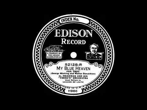 MY BLUE HEAVEN – Al Friedman Yoeng's Orchestra, refrain Vaughn de Leath