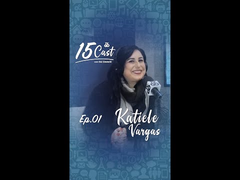 #15cast - Episódio 01 - Katiele Vargas