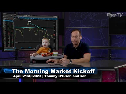 April 21st, The Morning Market Kickoff with Tommy O'Brien on TFNN - 2023