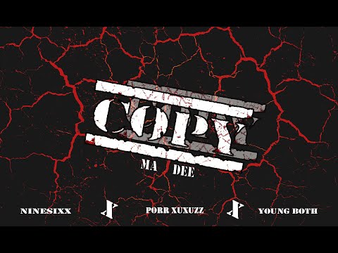 NineSixx - Copy ma dee ft. Porr Xuxuzz , Young Both [Official Music Video]