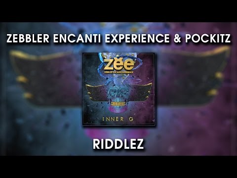 Zebbler Encanti Experience & POCKiTZ - Riddlez