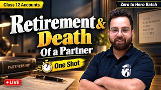Zero to Hero | Retirement and Death of a Partner | Class 12 Accounts | Term 1 | CBSE 2027 | Aman Sir