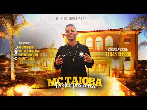 Mc Taioba - Triplex pra Coroa
