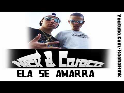 MC NICK E CARECA - ELA SE AMARRA [ DJ FERREIRA ] Lançamento 2012