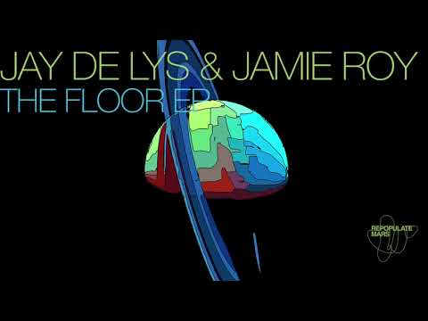 Jay De Lys & Jamie Roy - The Floor (Original Mix)