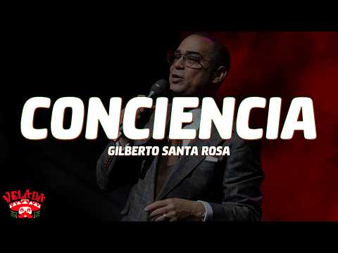 Gilberto Santa Rosa - Conciencia (Letra/Lyrics)