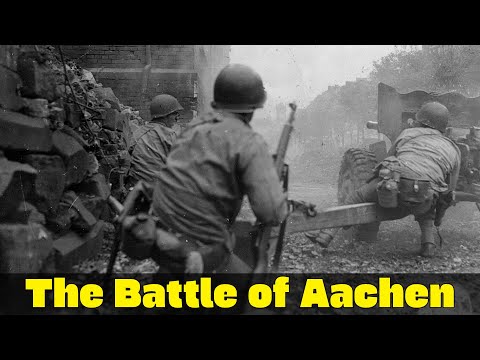 The Battle of Aachen | Breaking Down the Door to Europe | WW2