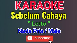 Download lagu Sebelum Cahaya Karaoke Nada Pria / Male - Letto mp3