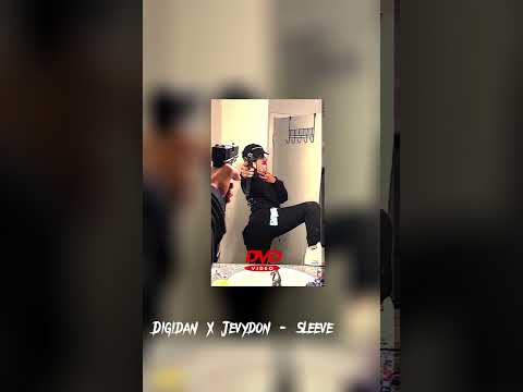 Digidan  X  Jevydon  - sleeve  ( fast / sped up)