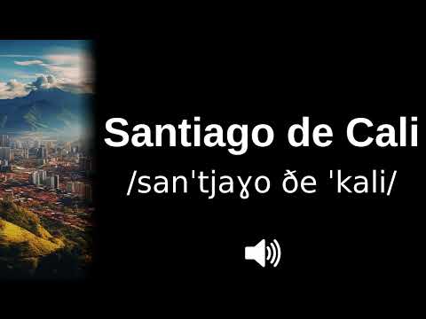 🇨🇴 How to pronounce Santiago de Cali (CORRECTLY!)