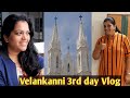 Velankanni 3rd Day Vlog Part3 Unforgettable Trip My Mottai Boy S Velankanni To Madurai Sivasankari