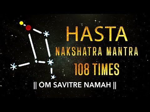 Hasta Nakshatra Mantra 108 Times | Hasta Nakshatra Devta Mantra | Vedic Mantra हस्त नक्षत्र