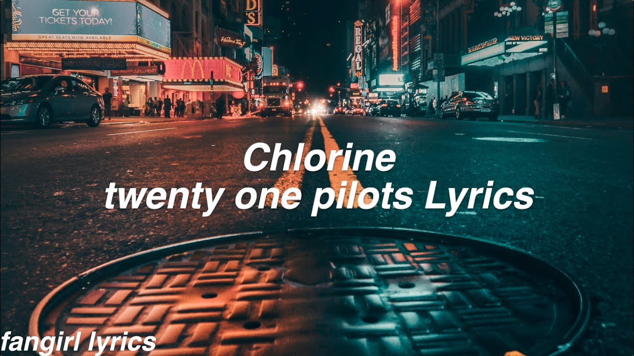 Chlorine || twenty one pilots Lyrics