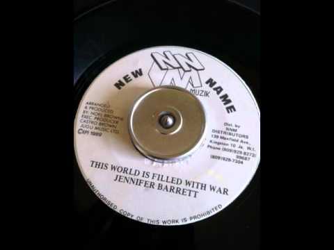 Jennifer Barrett - This World Is Filled With War