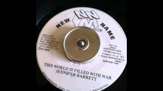 Jennifer Barrett - This World Is Filled With War