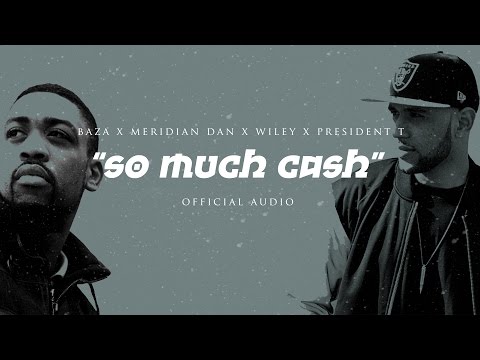 Meridian Dan, Wiley & President T - So Much Cash (Prod. By Baza)