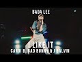 I Like It - Cardi B, Bad Bunny & J Balvin / Bada Lee Choreography